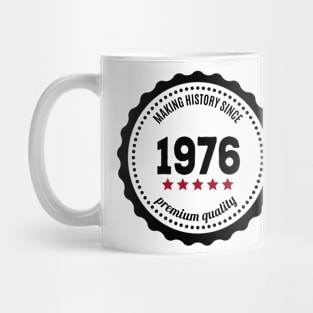Making history since 1976 badge Mug